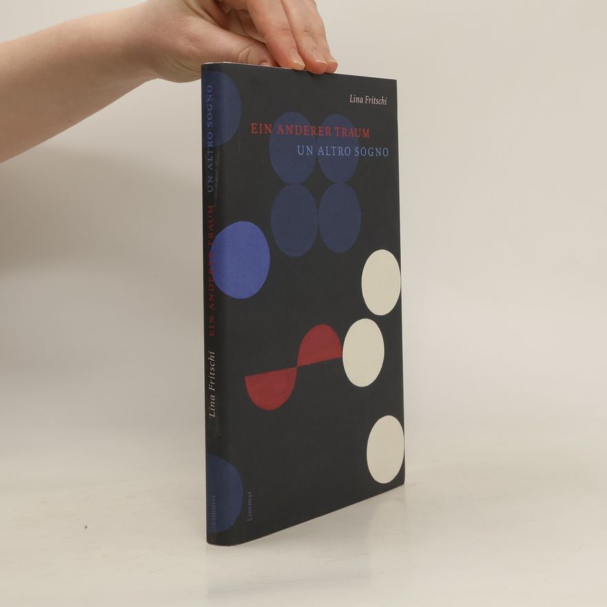 Lina Fritschi Ein anderer Traum / Un altro sogno