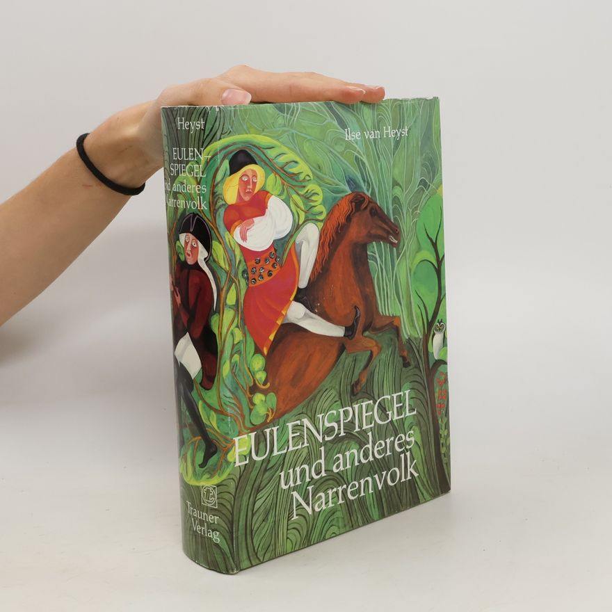 Ilse van Heyst Eulenspiegel und anderes Narrenvolk