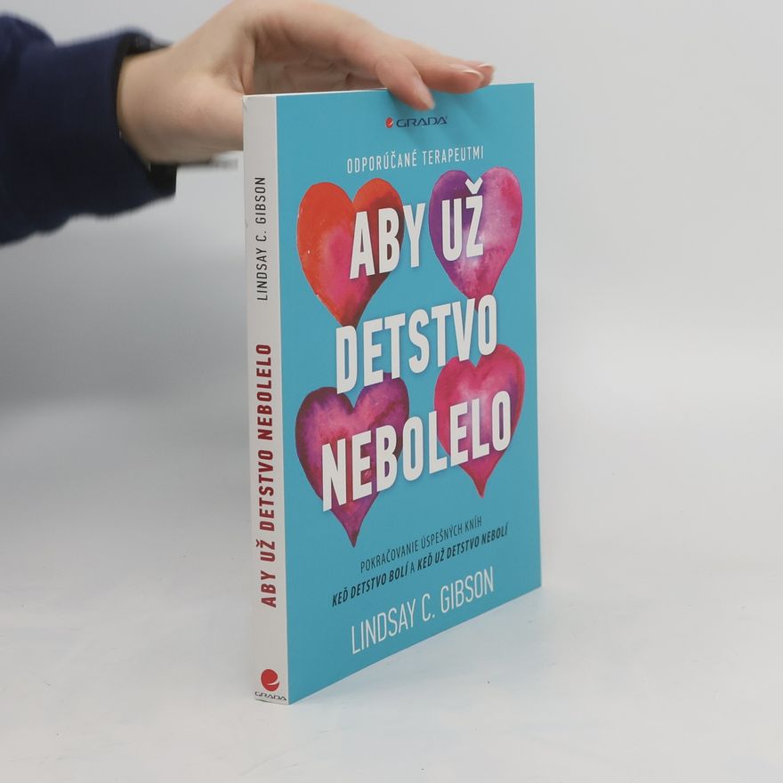 C. Lindsay Gibson Aby už detstvo nebolelo