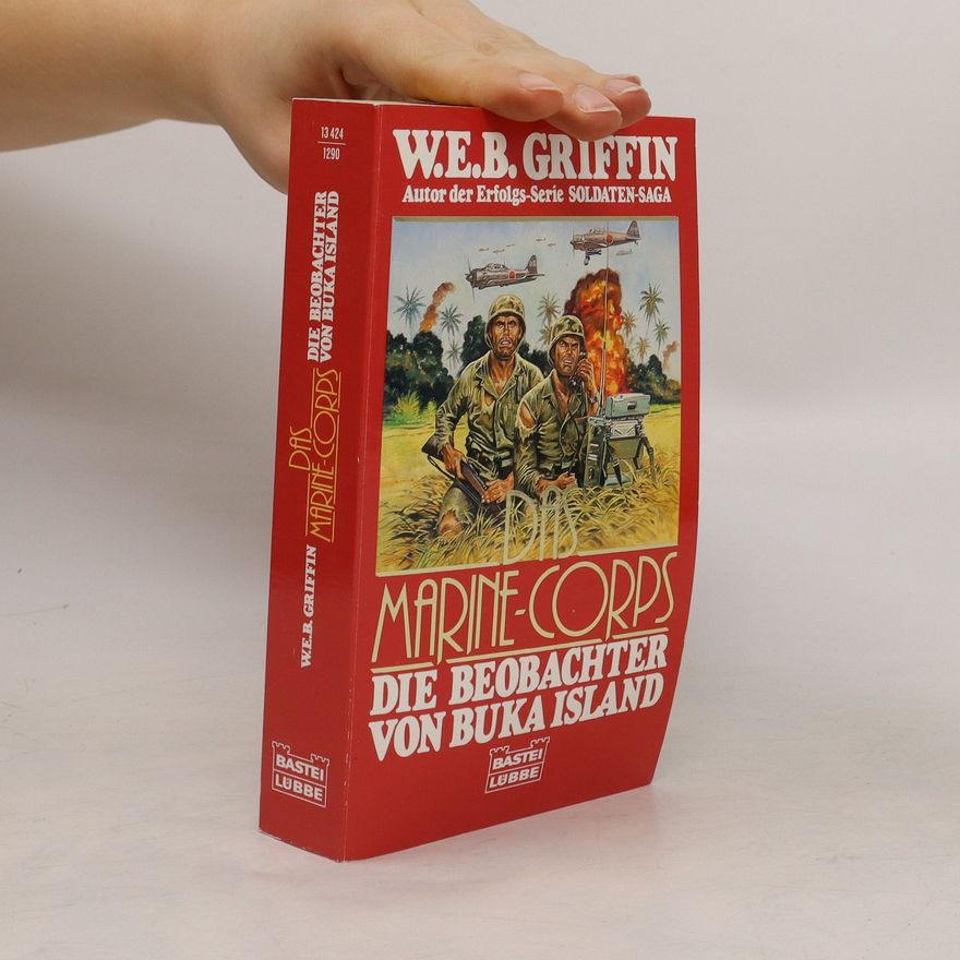 W. E. B. Griffin Das Marine-Corps, Die Beobachter von Buka Island.