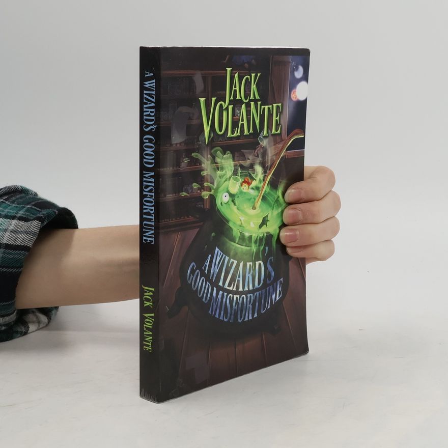 Jack Volante A Wizard's Good Misfortune