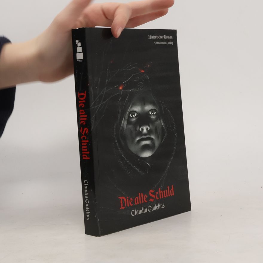 Claudia Gudelius Die alte Schuld