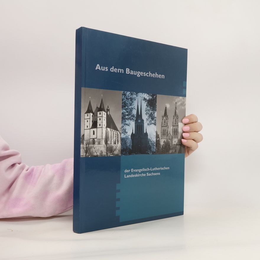 Kolektiv autorů Aus dem Baugeschehen. Der Evangelisch-Lutherischen Landeskirche Sachsens