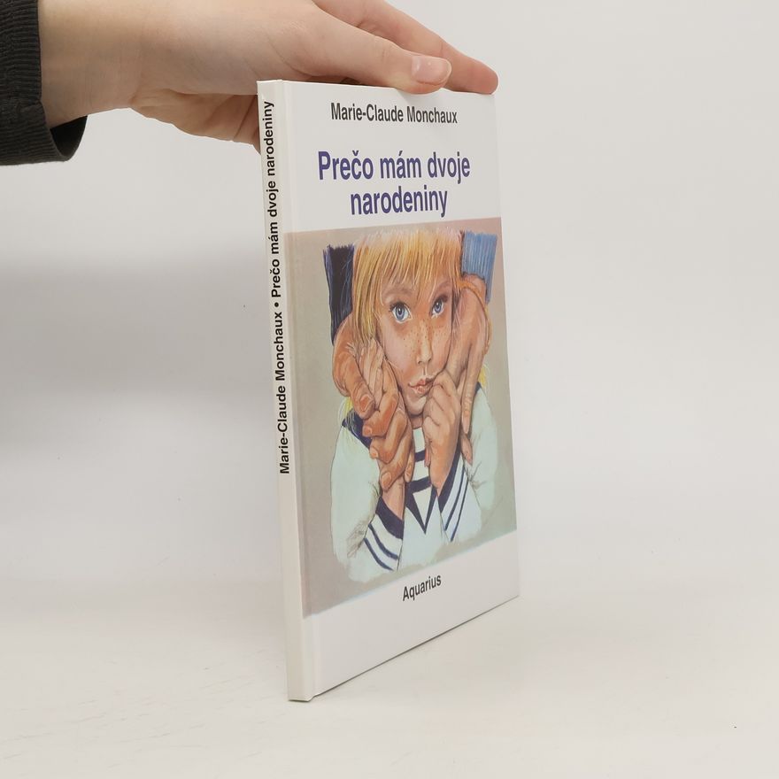 Marie Claude Monchaux Prečo mám dvoje narodeniny