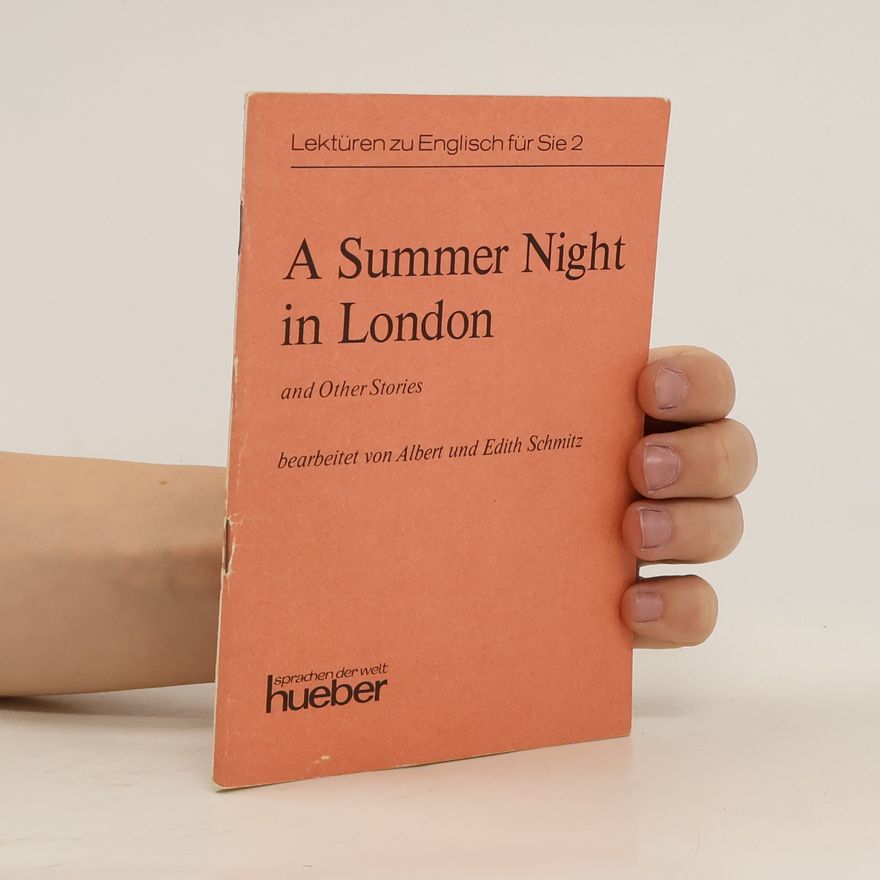 Edith Schmitz A Summer Night in London and Other Stories