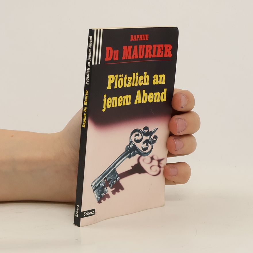 Daphne du Maurier Plötzlich an jenem Abend
