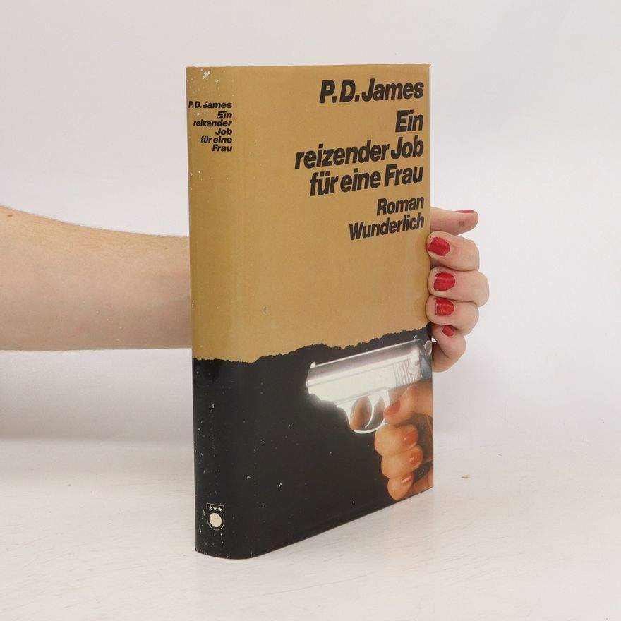 Phyllis Dorothy James Ein reizender Job für eine Frau