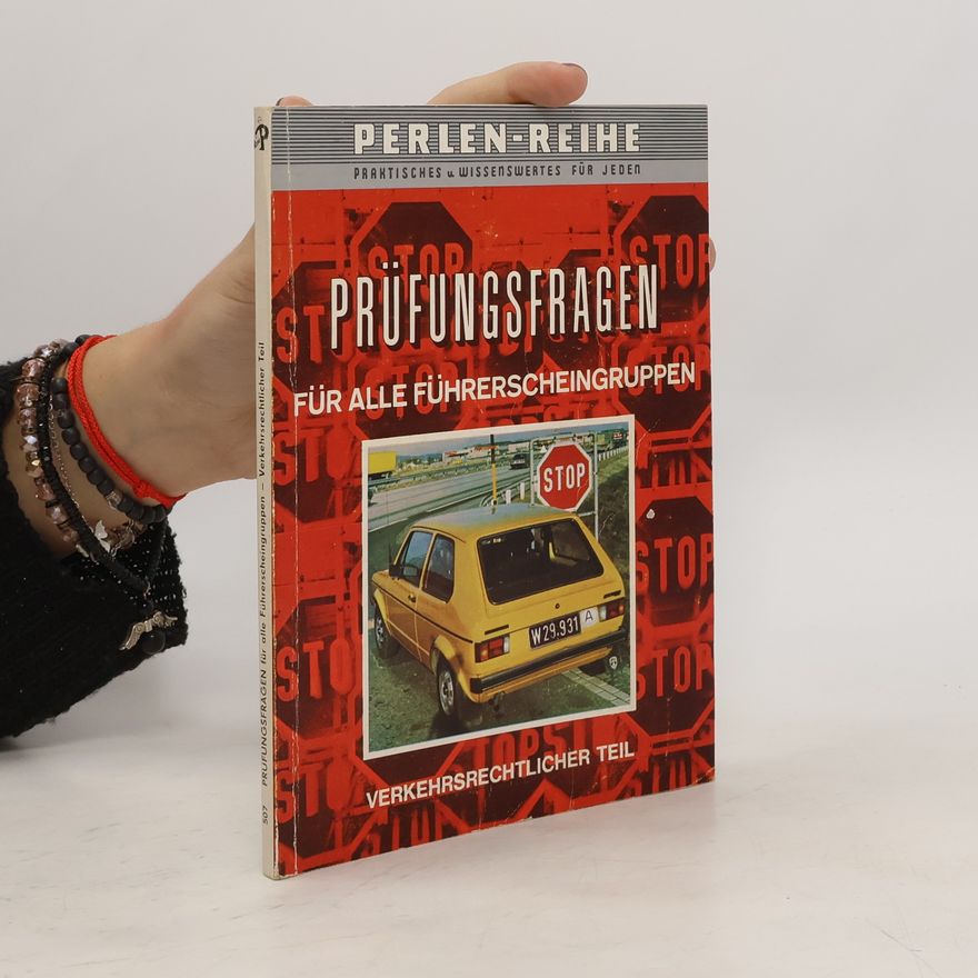 Autorenkollektiv Prüfungsfragen für alle Führerscheingruppen
