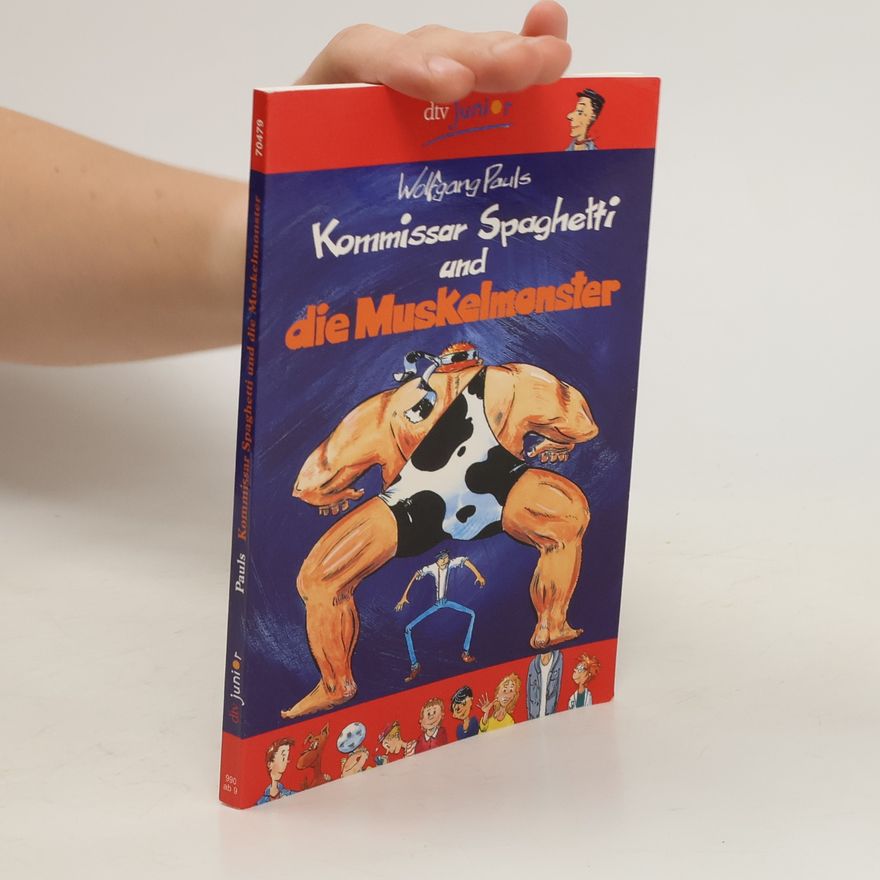Wolfgang Pauls Kommissar Spaghetti und die Muskelmonster