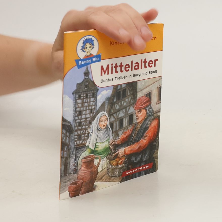 Frithjof Spangenberg Benny Blu - Mittelalter. Buntes Treiben in Burg und Stadt