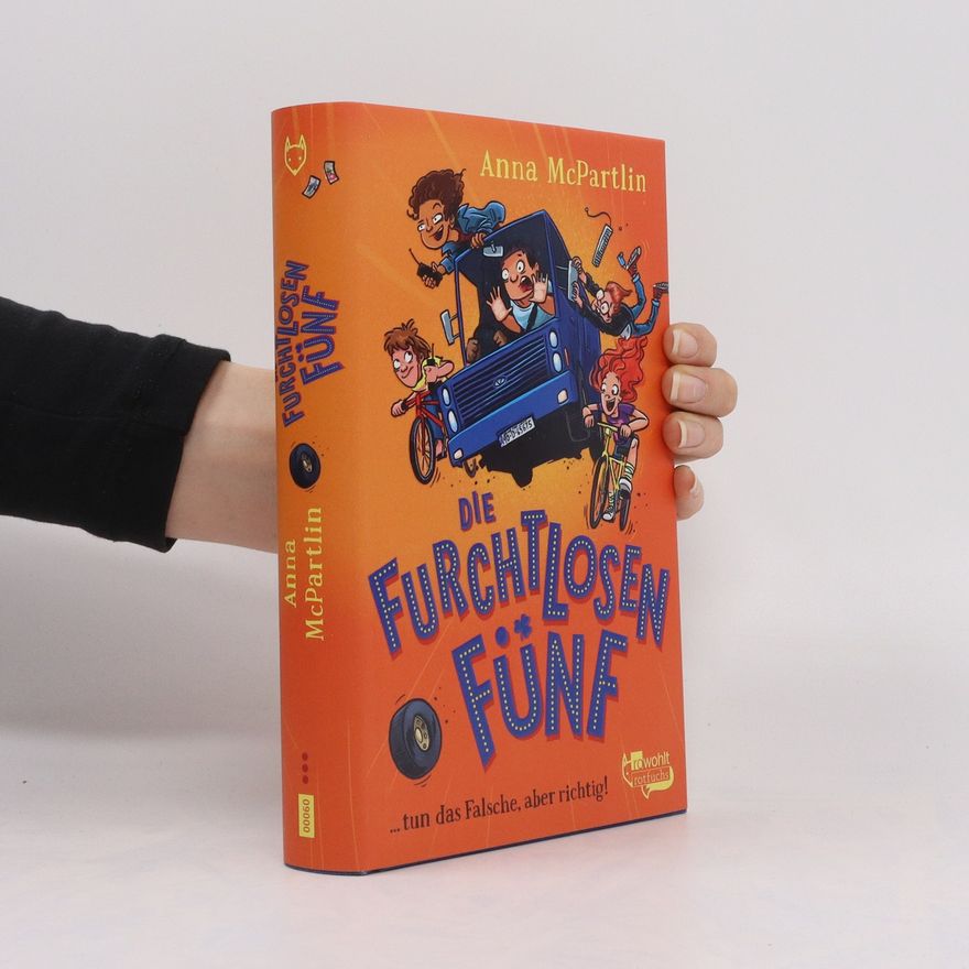 Anna McPartlin Die Furchtlosen Fünf ... tun das Falsche, aber richtig!