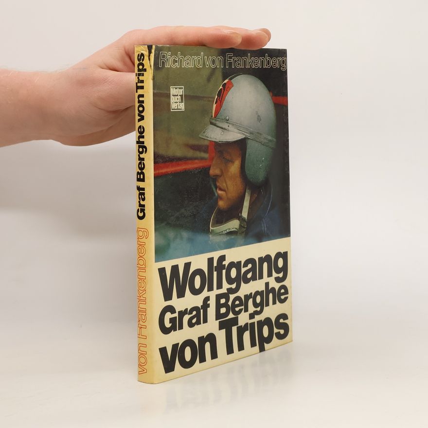 Richard von Frankenberg  Wolfgang Graf Berghe von Trips