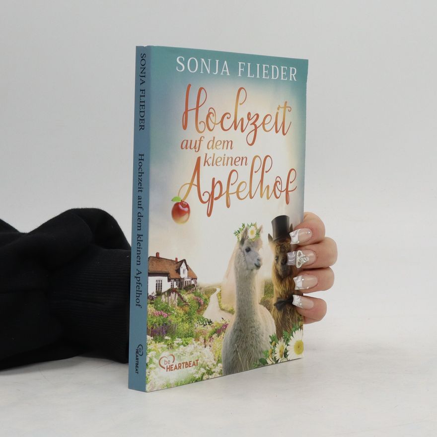 Sonja Flieder Hochzeit auf dem kleinen Apfelhof