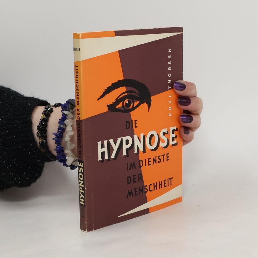 Poul Thorsen Die Hypnose im dienste der Menschheit