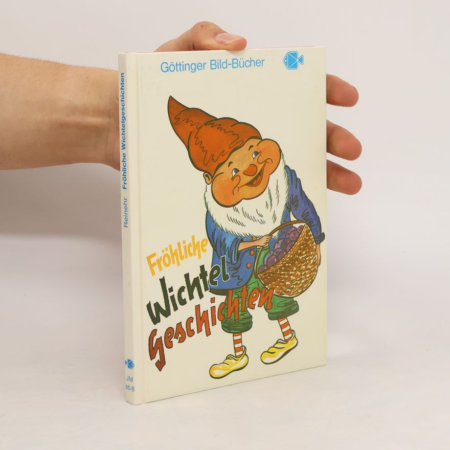 Wilfried Reinehr Fröhliche Wichtel- Geschichten