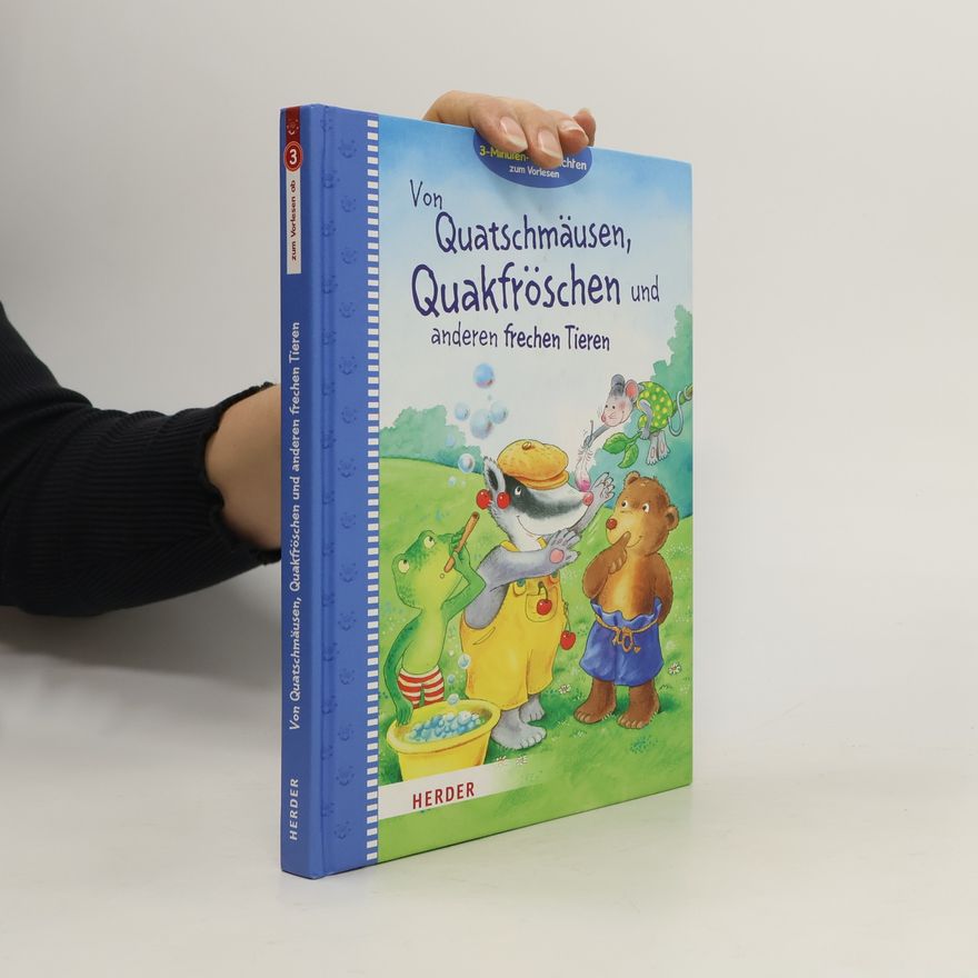 Autorenkollektiv Von Quatschmäusen, Quakfröschen und anderen frechen Tieren