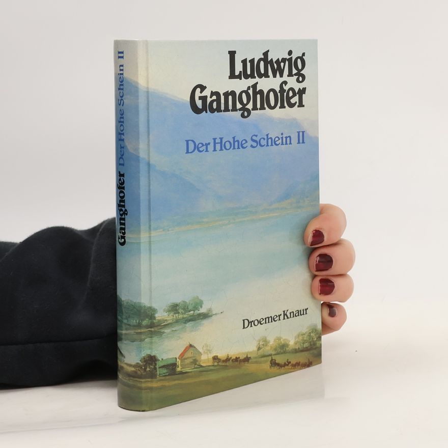 Ludwig Ganghofer Der hohe Schein II.