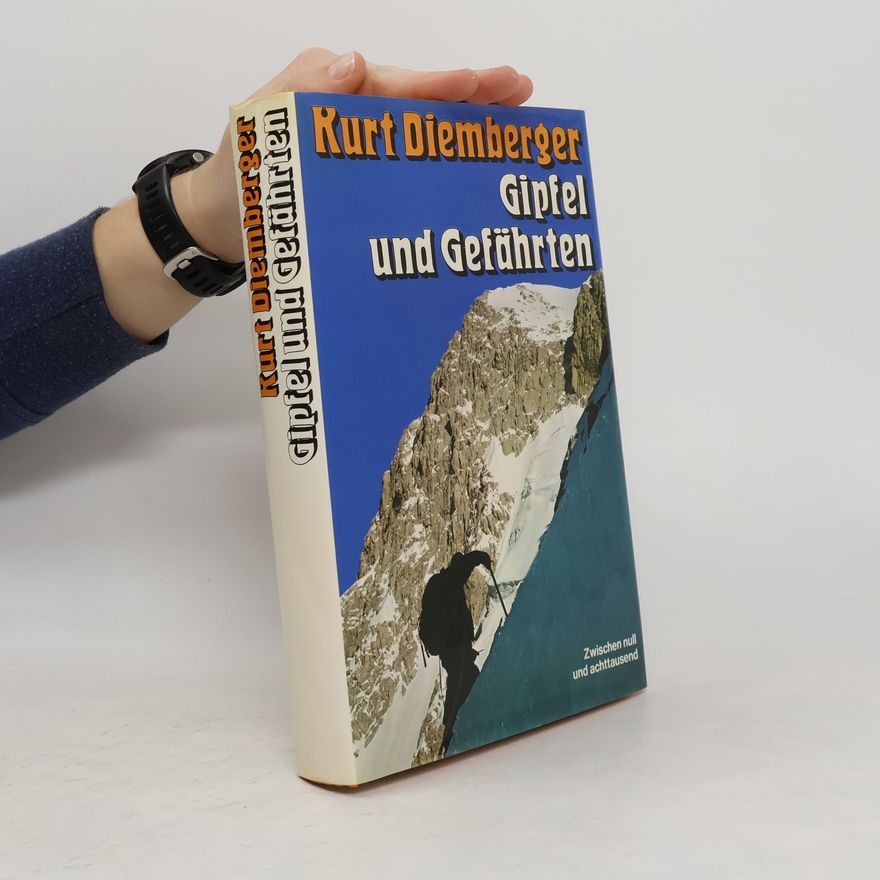 Kurt Diemberger Gipfel und Gefärten