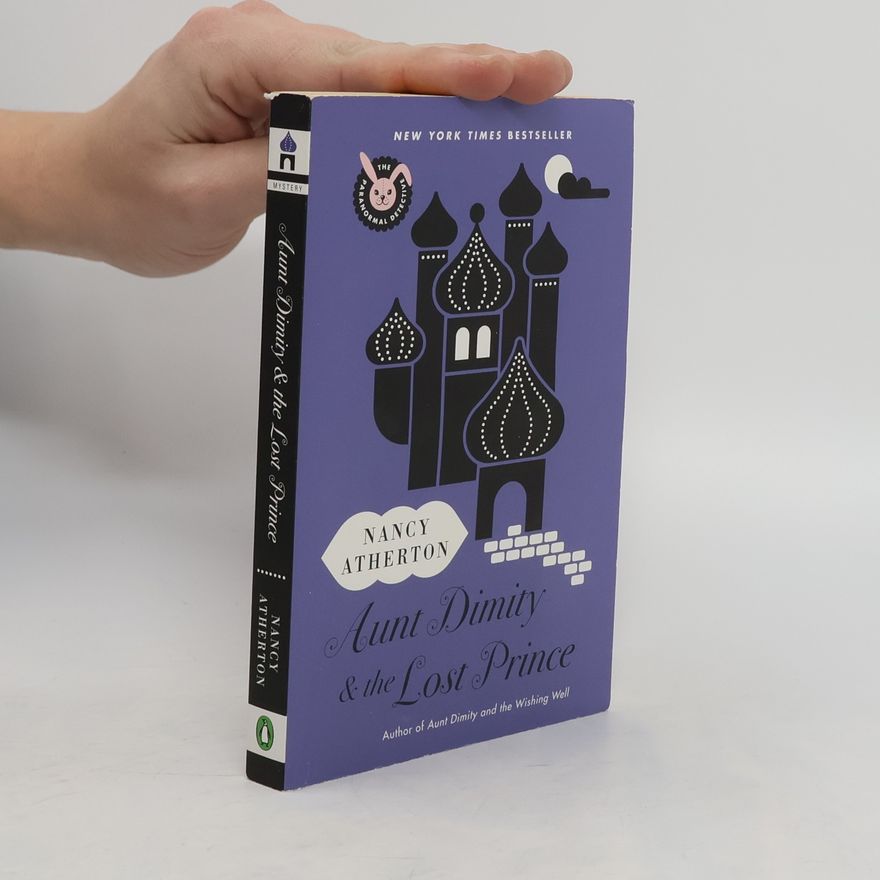 Nancy Atherton Aunt Dimity and the Lost Prince