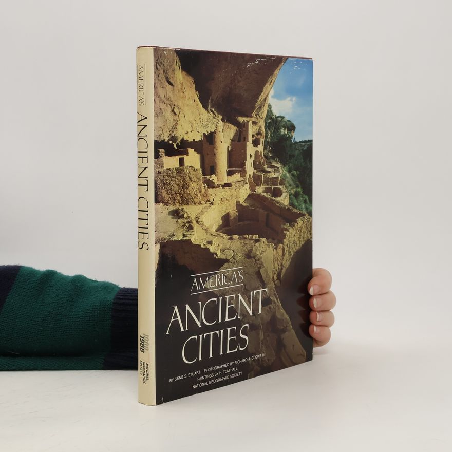 Gene S. Stuart America's Ancient Cities