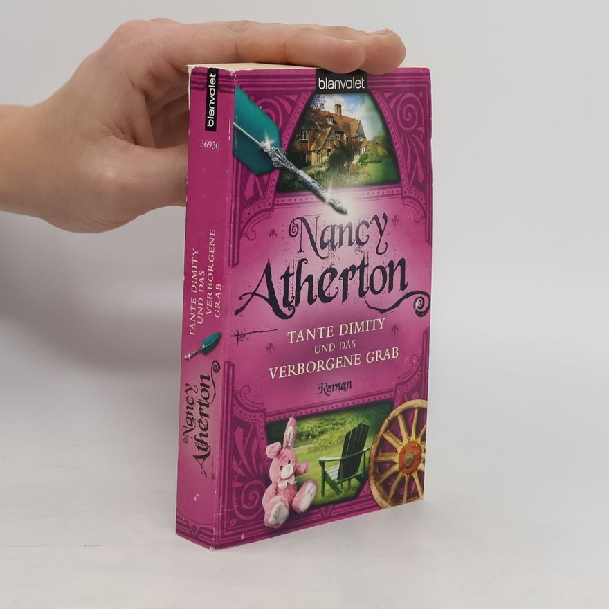Nancy Atherton Tante Dimity und das verborgene Grab. Roman