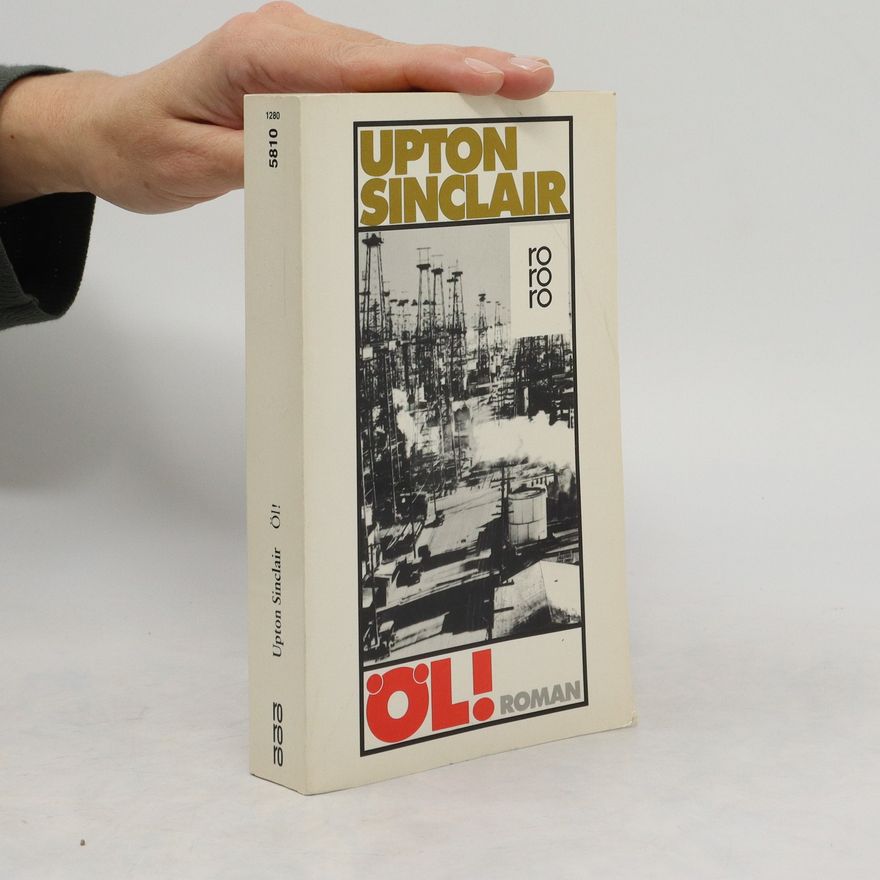 Upton Sinclair Öl!