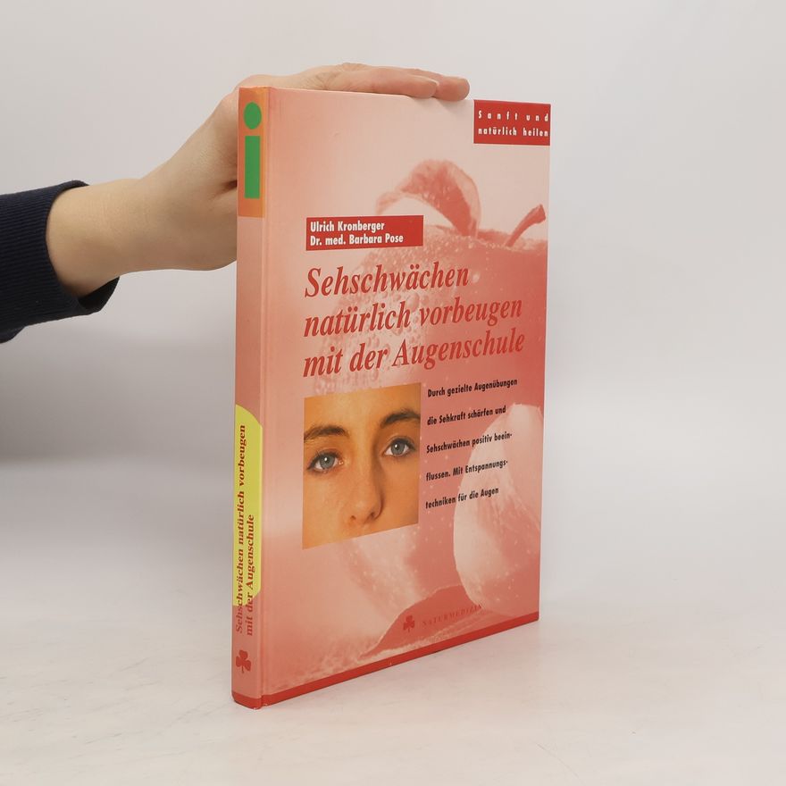 Ulrich Kronberger Sehschwächen natürlich vorbeugen mit der Augenschule