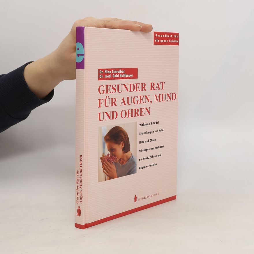 Nina Schreiber Gesunder Rat für Augen, Mund und Ohren