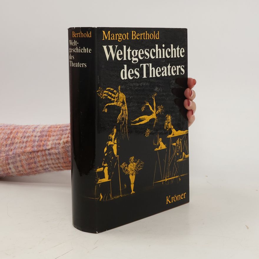 Margot Berthold Weltgeschichte des Theaters