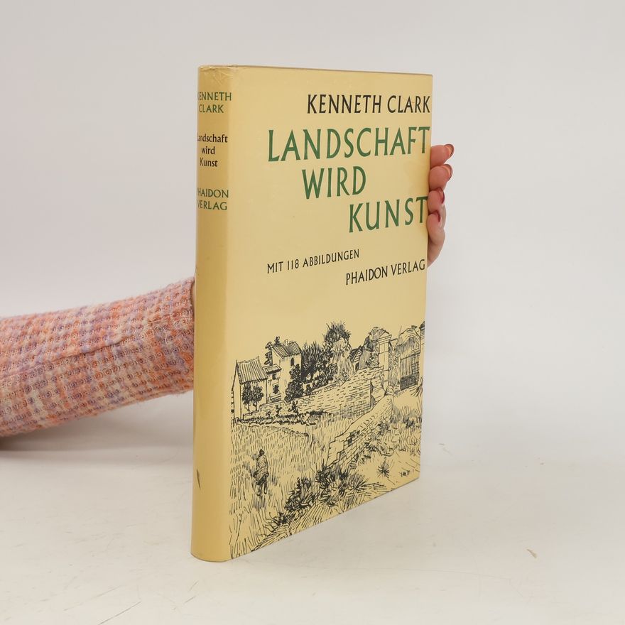 Kenneth Clark Landschaft Wird Kunst