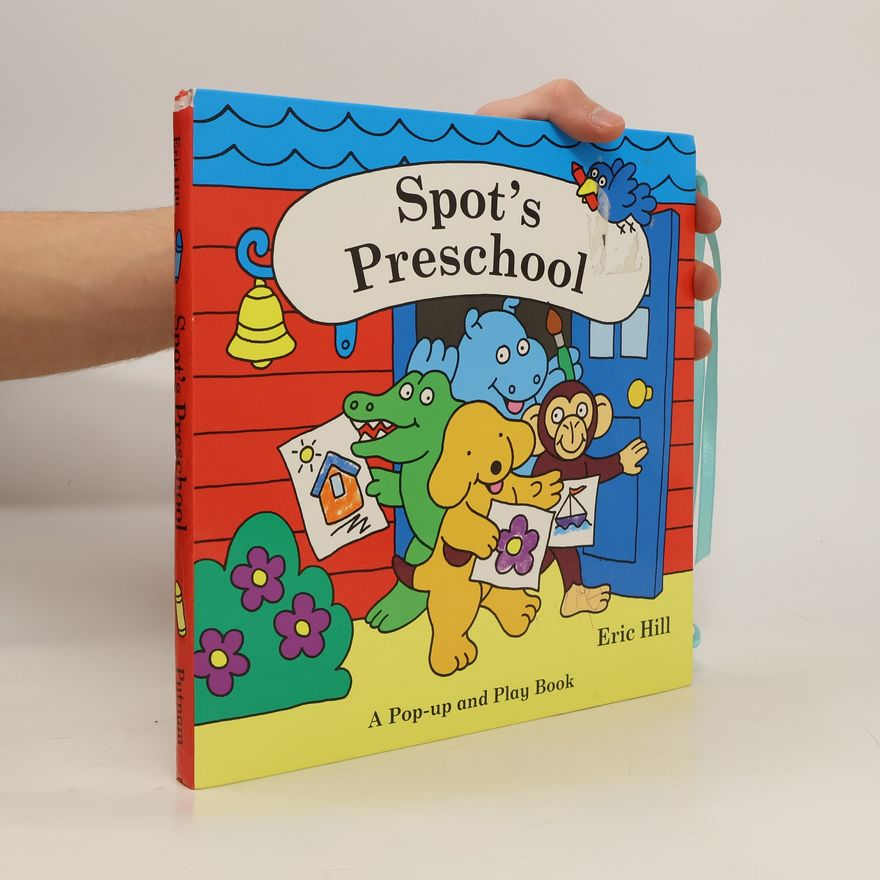Eric Hill Spot´s Preschool