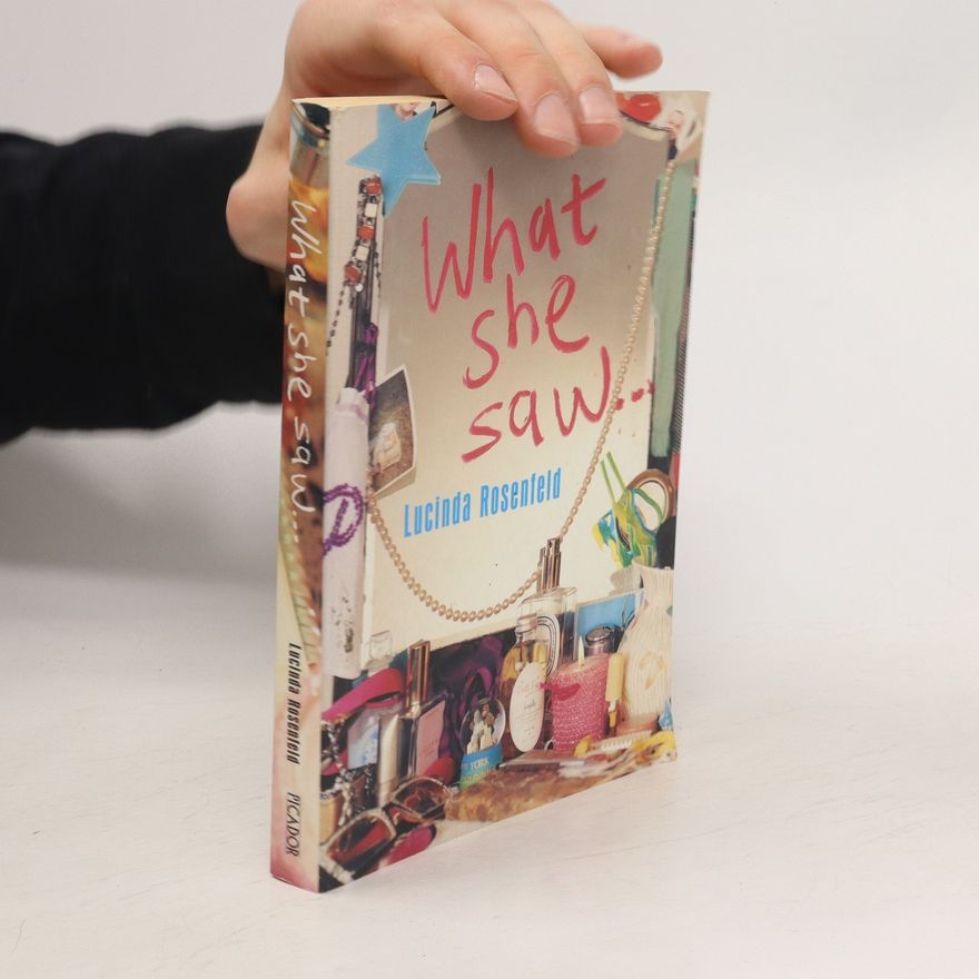 Lucinda Rosenfeld What She Saw...