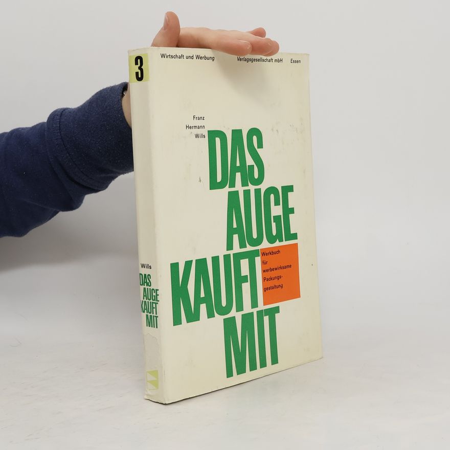 Franz Hermann Wills Das Auge Kauft Mit 3