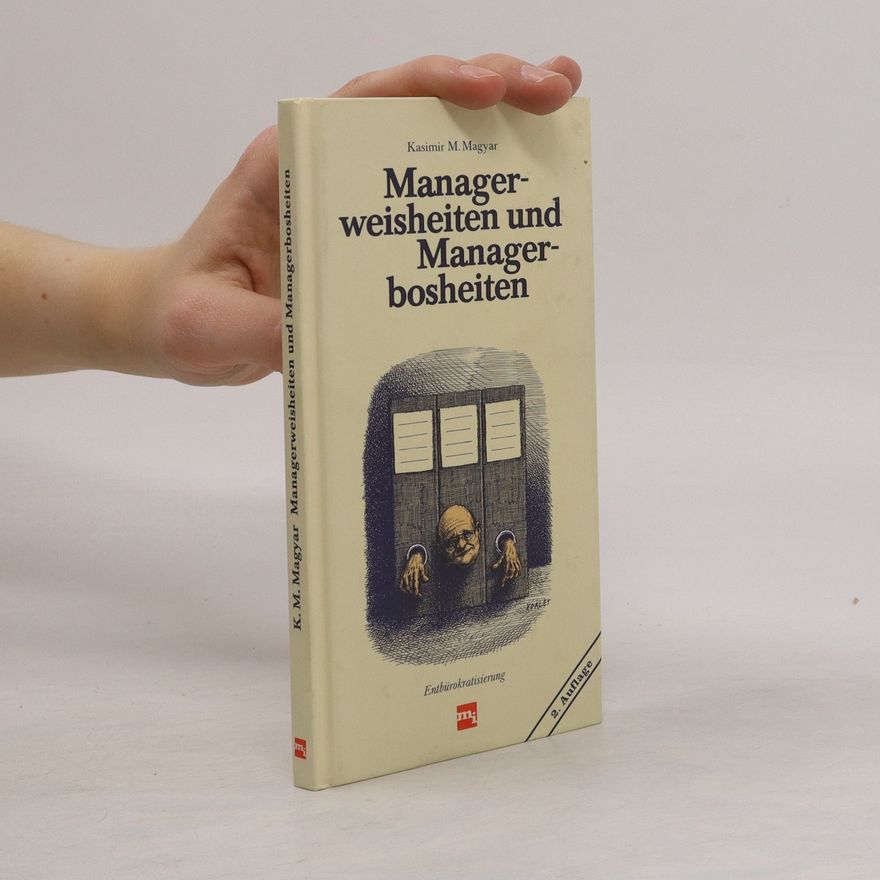 Kasimir M. Magyar Managerweisheiten und Managerbosheiten