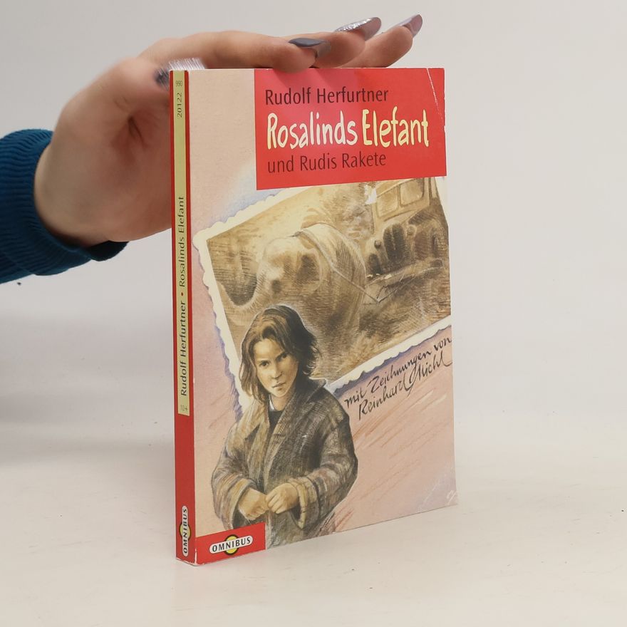 Rudolf Herfurtner Rosalinds Elefant und Rudis Rakete