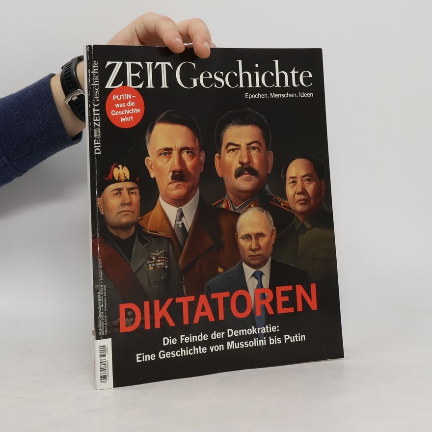 Autorenkollektiv ZEIT Geschichte 4/2022. Diktatoren