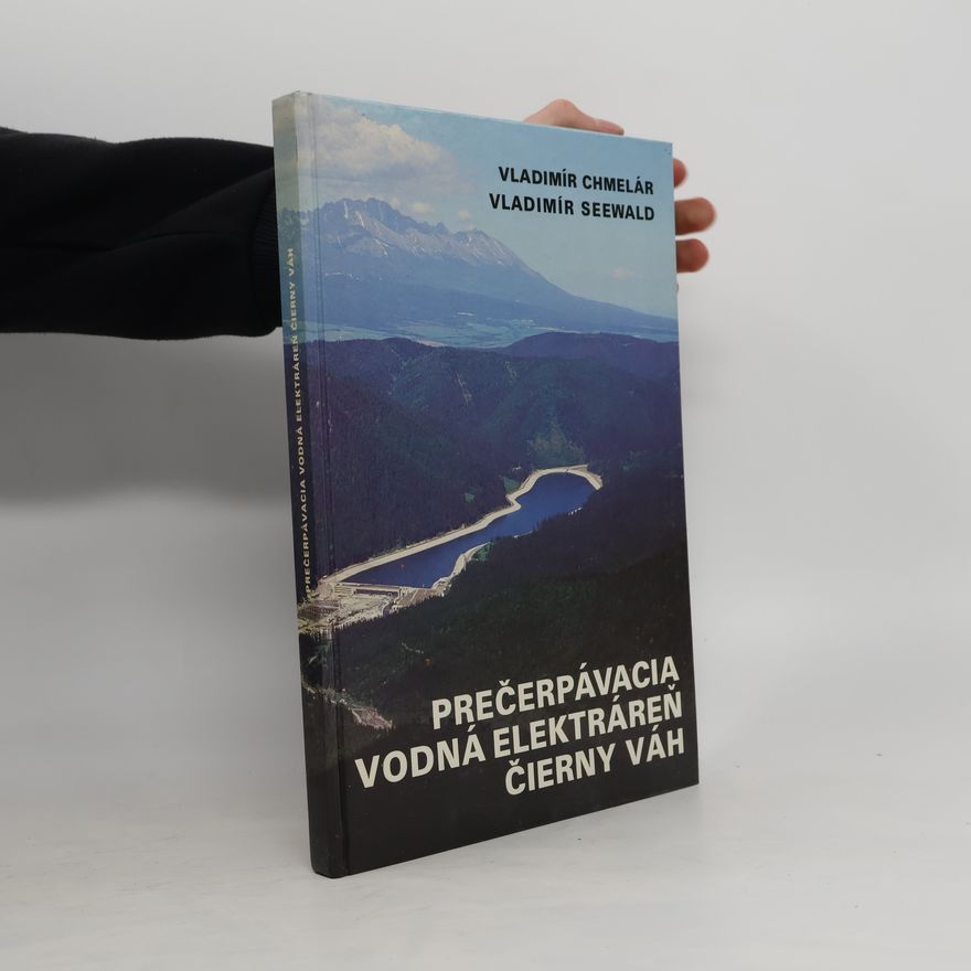 Kolektív autorov Prečerpávacia vodná elektráreň Čierny Váh