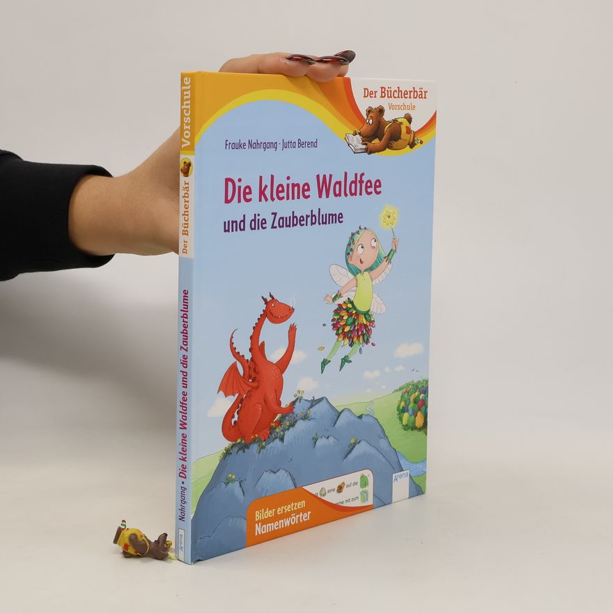 Jutta Berend Die kleine Waldfee und die Zauberblume