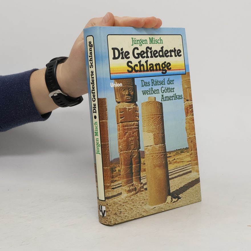 Jürgen Misch Die Gefiederte Schlange