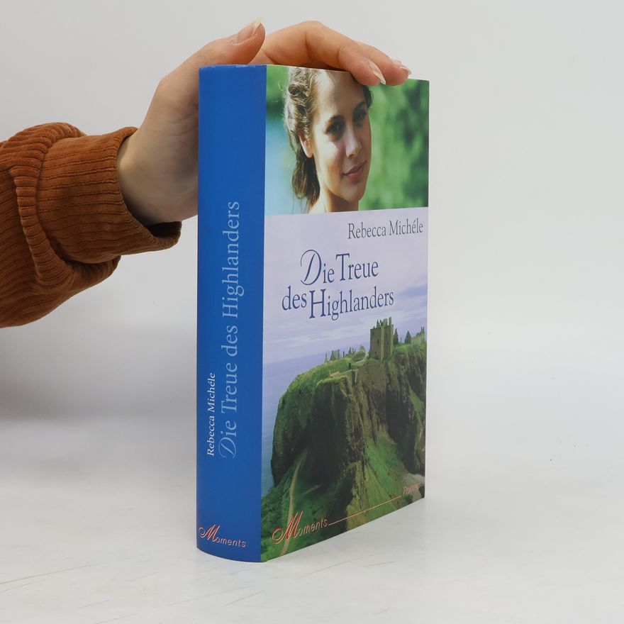 Rebecca Michéle Die Treue des Highlanders