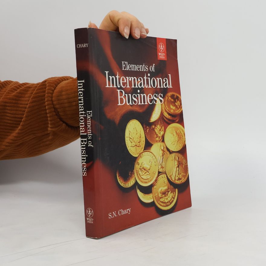 S. N. Chary Elements of International Business