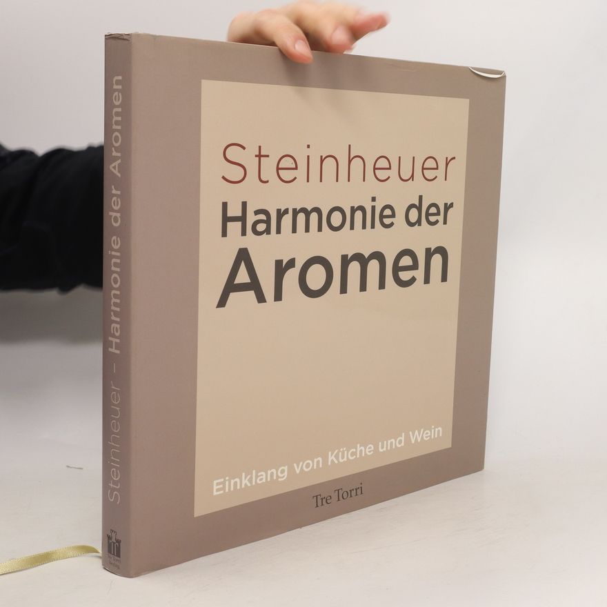 Various authors Harmonie der Aromen. Einklang von Küche und Wein