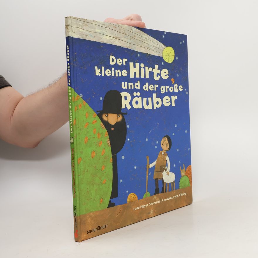 Lene Mayer-Skumanz Der kleine Hirte und der große Räuber