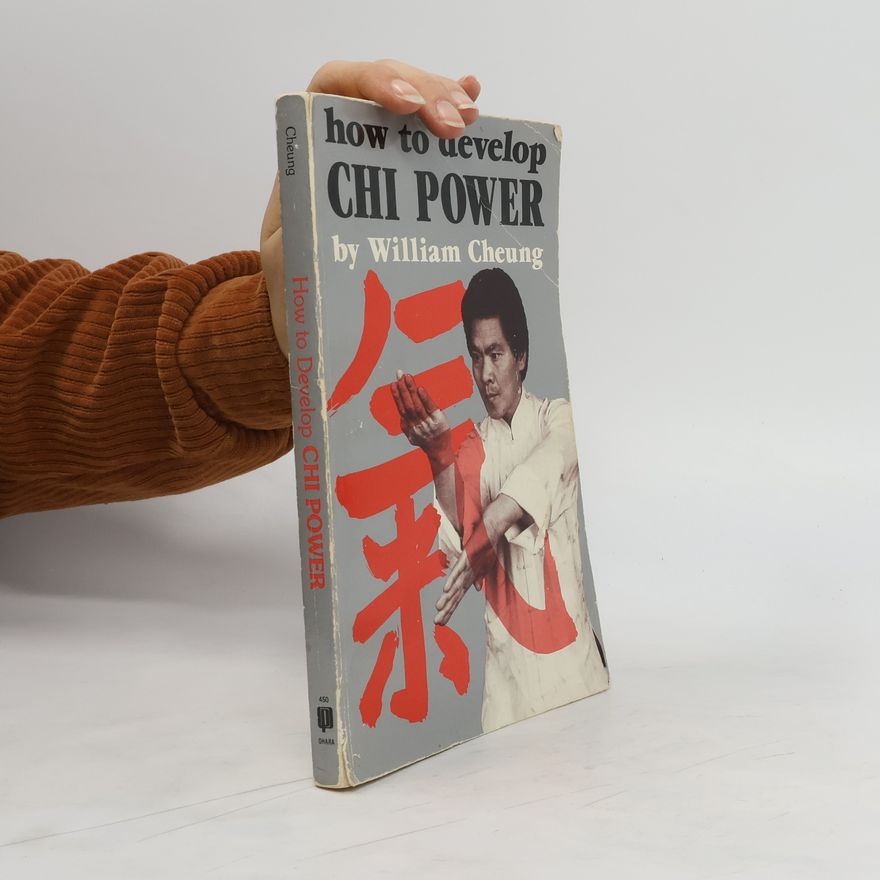 William Cheung How to Develop Chi Power