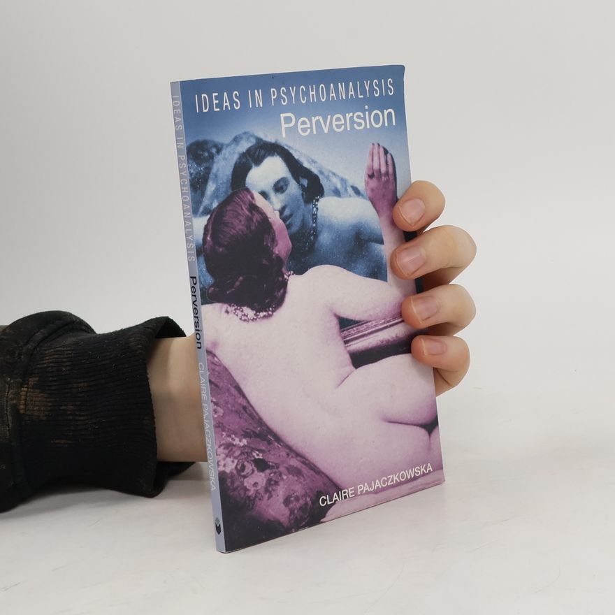 Claire Pajaczkowska Perversion