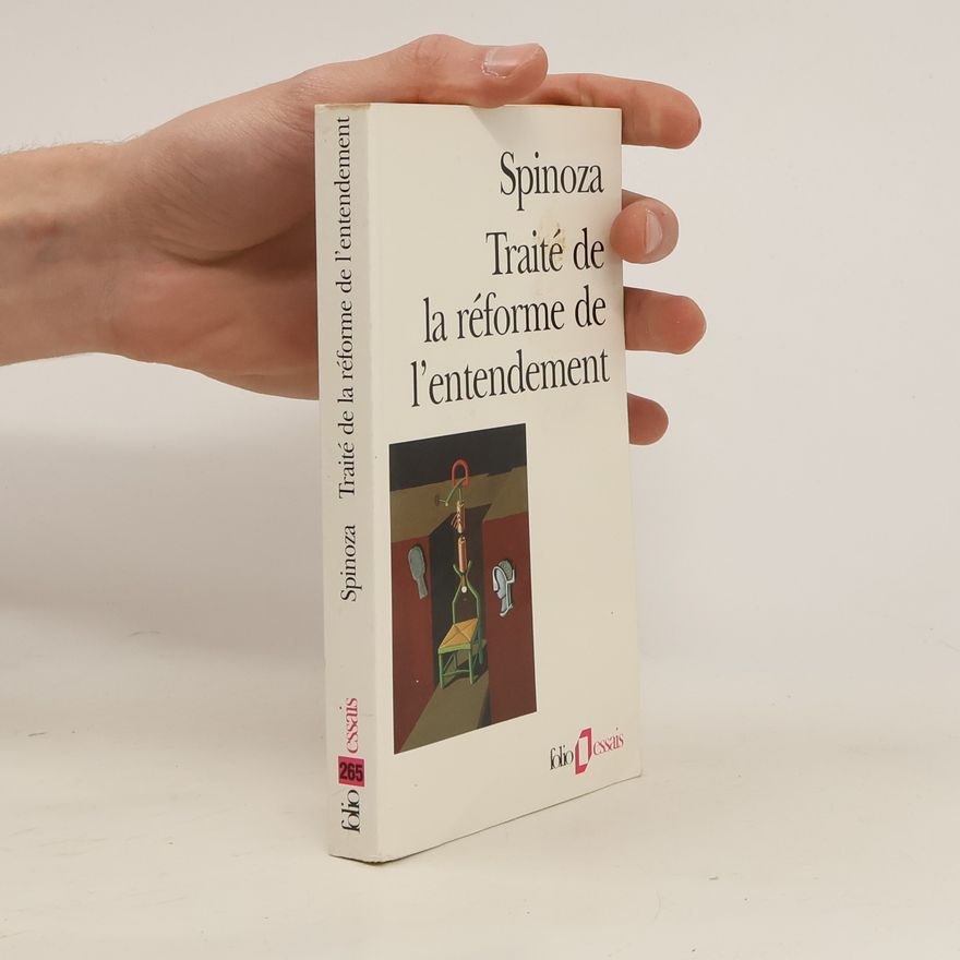 Baruch Spinoza Traité de la réforme de l'entendement
