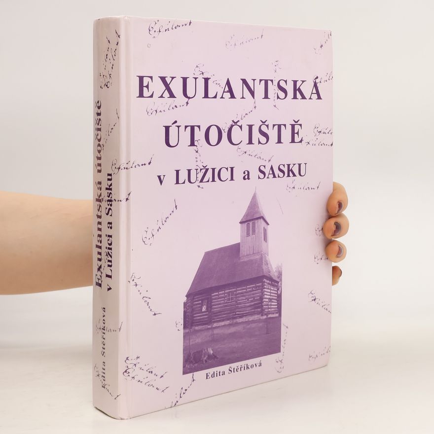 Edita Štěříková Exulantská útočiště v Lužici a Sasku
