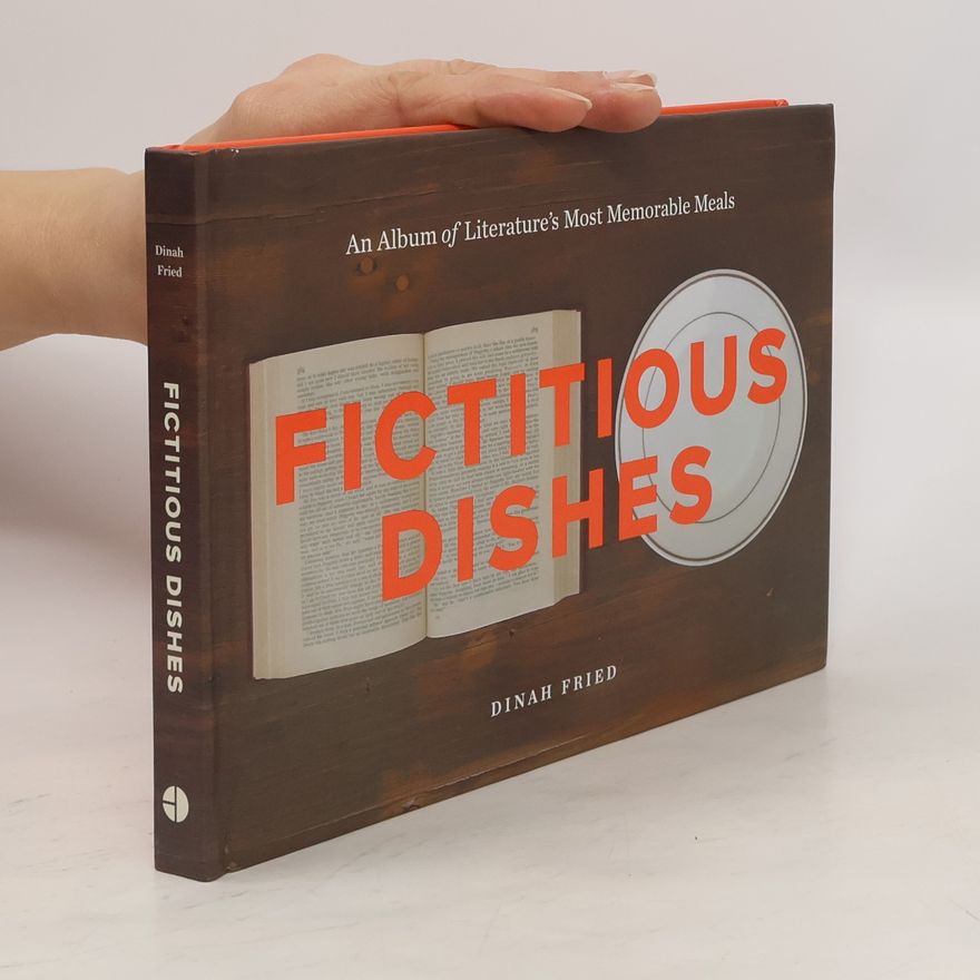 Dinah Fried Fictitious Dishes
