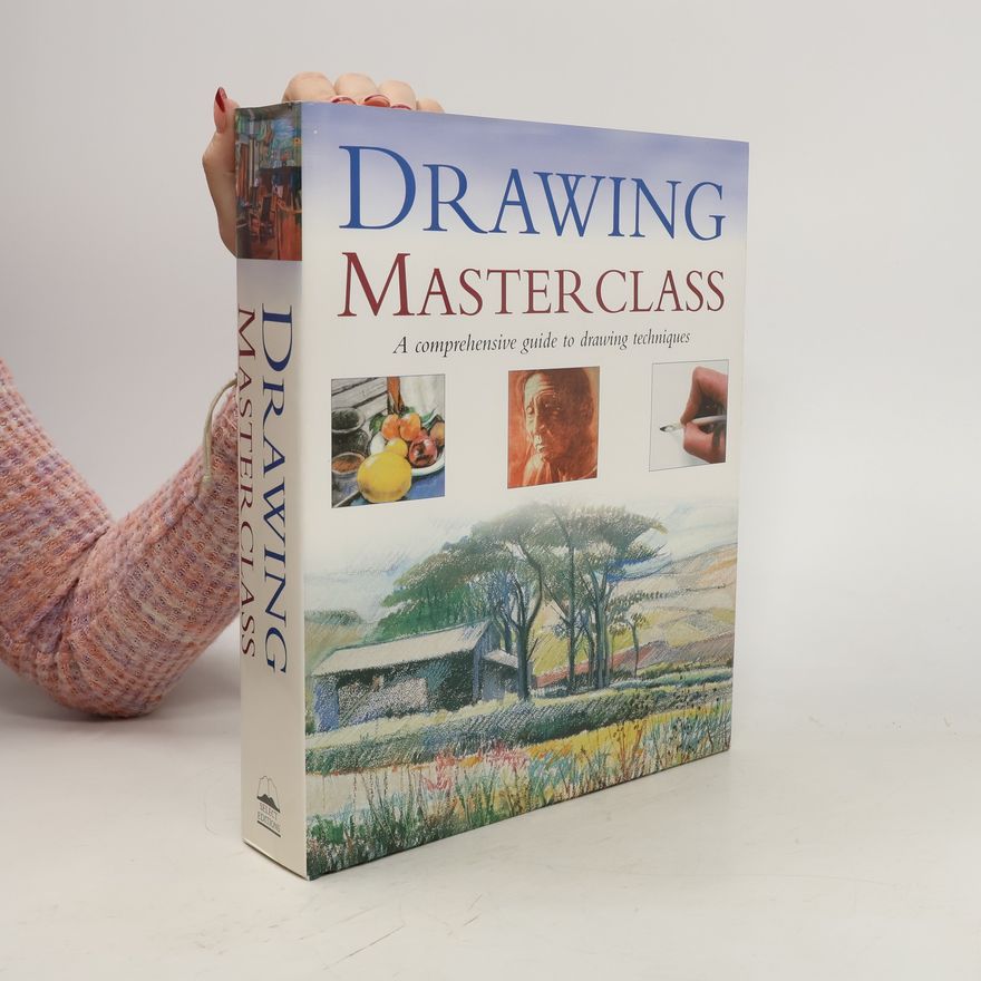 Autorenkollektiv Drawing Master Class. A comprehensive guide to drawing techniques
