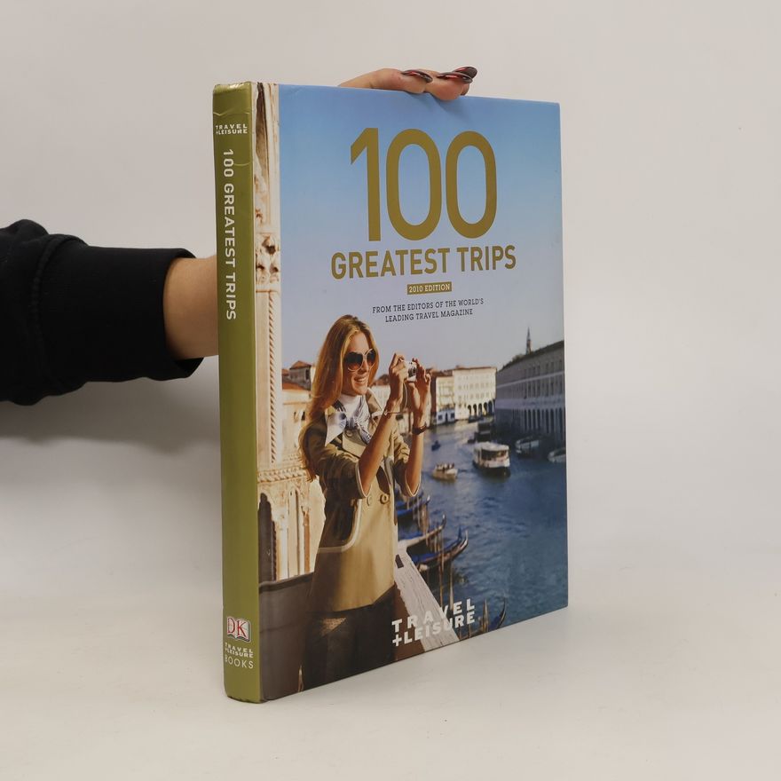 Kolektiv autorů 100 Greatest Trips